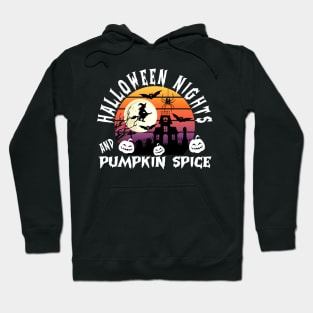 Halloween Nights And Pumpkin Spice Hoodie